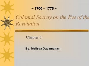 1700 1775 Colonial Society on the Eve of