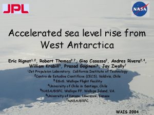 Accelerated sea level rise from West Antarctica Eric