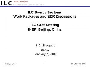Americas Region ILC Source Systems Work Packages and