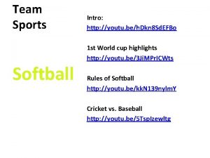 Team Sports Softball Intro http youtu beh Dkn