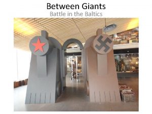 Between Giants Battle in the Baltics Thesis Acting