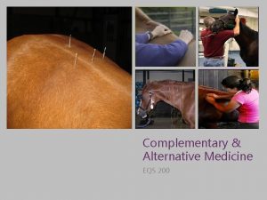 Complementary Alternative Medicine EQS 200 What is Complementary