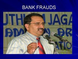 BANK FRAUDS RBI INSTRUCTIONS Fraud undetected during the