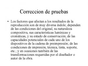 Correccion de pruebas Los factores que afectan a