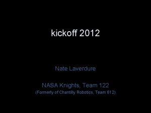 kickoff 2012 Nate Laverdure NASA Knights Team 122