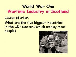 World War One Wartime Industry in Scotland Lesson