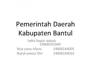 Pemerintah Daerah Kabupaten Bantul Indra bagus wijaya 14808141044