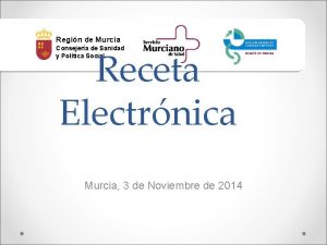 Regin de Murcia Receta Electrnica Consejera de Sanidad