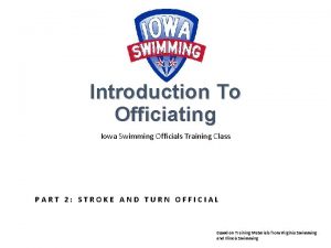 Introduction To Officiating Iowa Swimming Officials Training Class