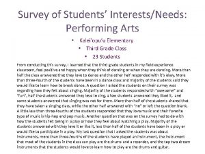 Survey of Students InterestsNeeds Performing Arts Kaleiopuu Elementary