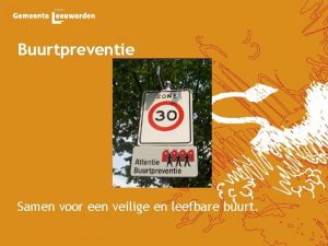 Buurtpreventie Samen voor een veilige en leefbare buurt