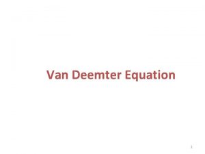 Van Deemter Equation 1 Column Efficiency Kinetic variables