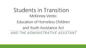 Students in Transition Mc KinneyVento Education of Homeless