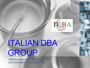 ITALIAN DBA GROUP GRUPPO DI SOSTEGNO DBA ITALIA