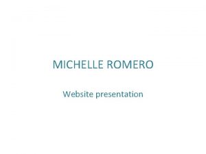 MICHELLE ROMERO Website presentation Twitter https twitter comhyfrmichelle