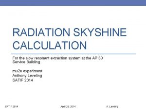 RADIATION SKYSHINE CALCULATION For the slow resonant extraction