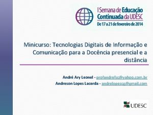 Minicurso Tecnologias Digitais de Informao e Comunicao para