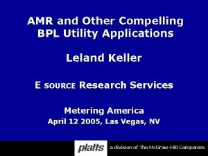 AMR and Other Compelling BPL Utility Applications Leland