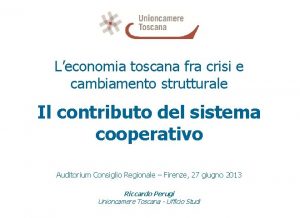 Leconomia toscana fra crisi e cambiamento strutturale Il