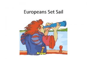 Europeans Set Sail I European Economy Grows A