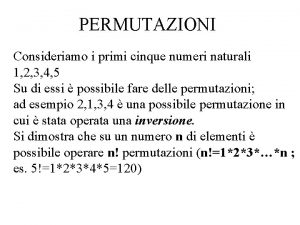 PERMUTAZIONI Consideriamo i primi cinque numeri naturali 1