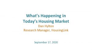 Whats Happening in Todays Housing Market Dan Hylton