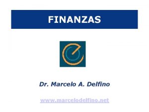 FINANZAS Dr Marcelo A Delfino www marcelodelfino net