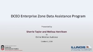 DCEO Enterprise Zone Data Assistance Program Presented by