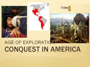 Video AGE OF EXPLORATION CONQUEST IN AMERICA COLONIZATION