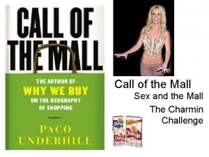 Call of the Mall Sex and the Mall