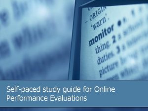 Selfpaced study guide for Online Performance Evaluations Table
