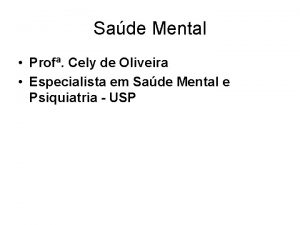 Sade Mental Prof Cely de Oliveira Especialista em