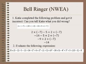 Bell Ringer NWEA 1 Katie completed the following