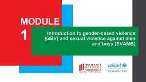 MODULE 1 Introduction to genderbased violence GBV and