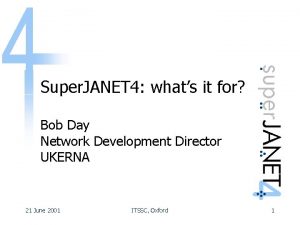 Super JANET 4 whats it for Bob Day