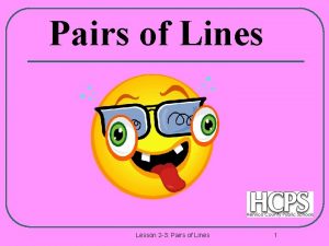 Pairs of Lines Lesson 2 3 Pairs of