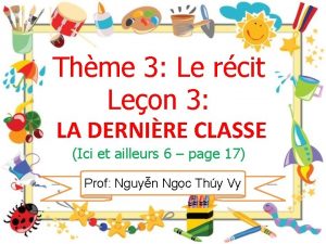 Thme 3 Le rcit Leon 3 LA DERNIRE