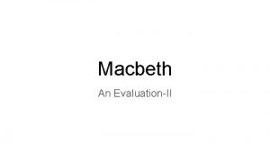 Macbeth An EvaluationII Theme of Evil in Macbeth