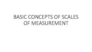 BASIC CONCEPTS OF SCALES OF MEASUREMENT INTRODUCTION Data