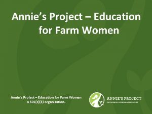 Annies Project Education for Farm Women a 501c3
