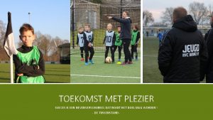 TOEKOMST MET PLEZIER SUCCES IS EEN NEVENVERSCHIJNSEL DAT