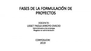 FASES DE LA FORMULACIN DE PROYECTOS DOCENTE LISSET