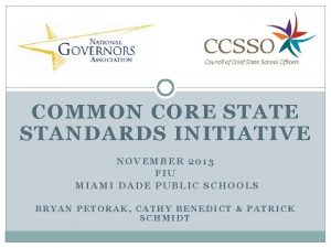 COMMON CORE STATE STANDARDS INITIATIVE NOVEMBER 2013 FIU