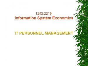 1242 2219 Information System Economics IT PERSONNEL MANAGEMENT