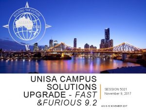 UNISA CAMPUS SOLUTIONS UPGRADE FAST FURIOUS 9 2