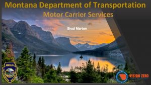 Montana Department of Transportation Motor Carrier Services Brad