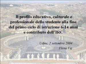 Il profilo educativo culturale e professionale dello studente