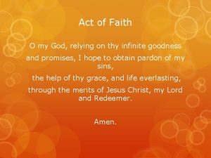 Act of Faith O my God relying on