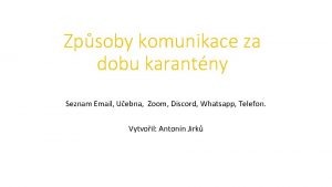 Zpsoby komunikace za dobu karantny Seznam Email Uebna