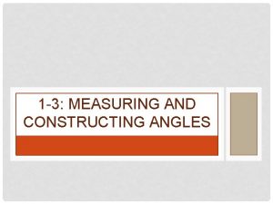 1 3 MEASURING AND CONSTRUCTING ANGLES TERMS An